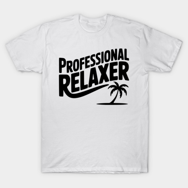 Professional Relaxer T-Shirt by Frank Ring