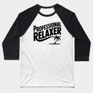 Professional Relaxer Baseball T-Shirt