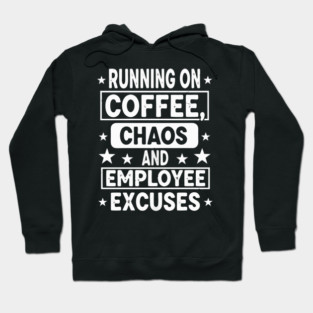 Running coffee chaos and employee excuses Hoodie