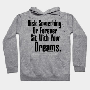 Dream Big Hoodie