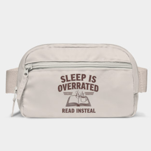 Sleep Is Overrated Read Instead Bag
