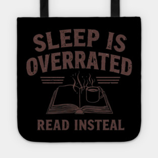 Sleep Is Overrated Read Instead Tote