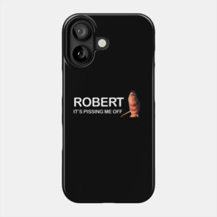 Robert It’s Pissing Me Off – Marcus the Worm Meme (night version) Phone Case