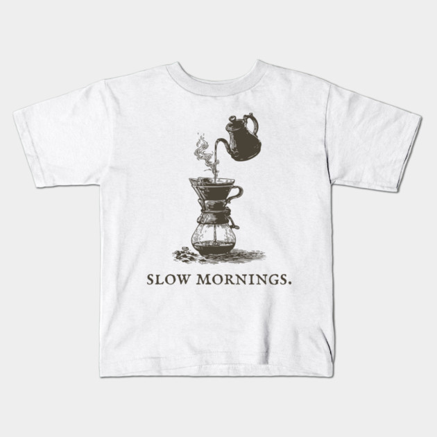 Slow Mornings Pour Over Coffee Ritual Illustration Kids T-Shirt by TuncGK