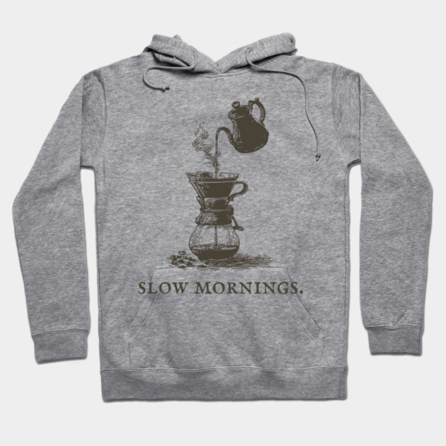 Slow Mornings Pour Over Coffee Ritual Illustration Hoodie by TuncGK