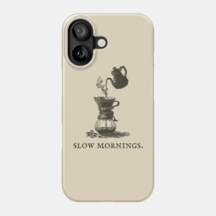 Slow Mornings Pour Over Coffee Ritual Illustration Phone Case