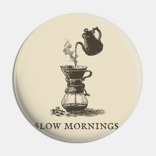 Slow Mornings Pour Over Coffee Ritual Illustration Pin by TuncGK
