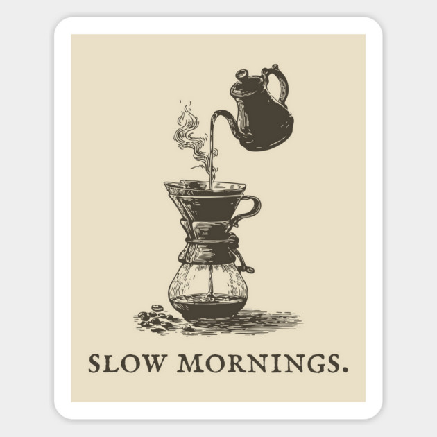 Slow Mornings Pour Over Coffee Ritual Illustration Magnet by TuncGK