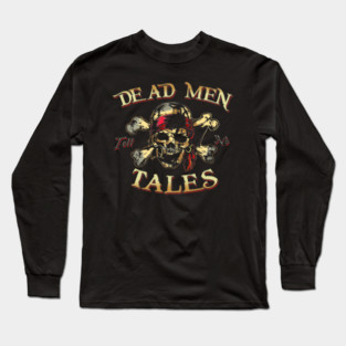 Dead Men Tell No Tales Pirates Buccaneers And Cors - erapo #4687 Long Sleeve T-Shirt