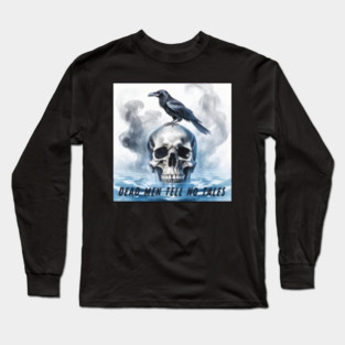 Dead Men Tell No Tales - erapo #4688 Long Sleeve T-Shirt