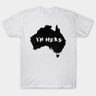 Australia I'm Here T-Shirt