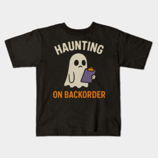 Haunting on Backorder Funny Ghost Halloween Pun Graphic Kids T-Shirt