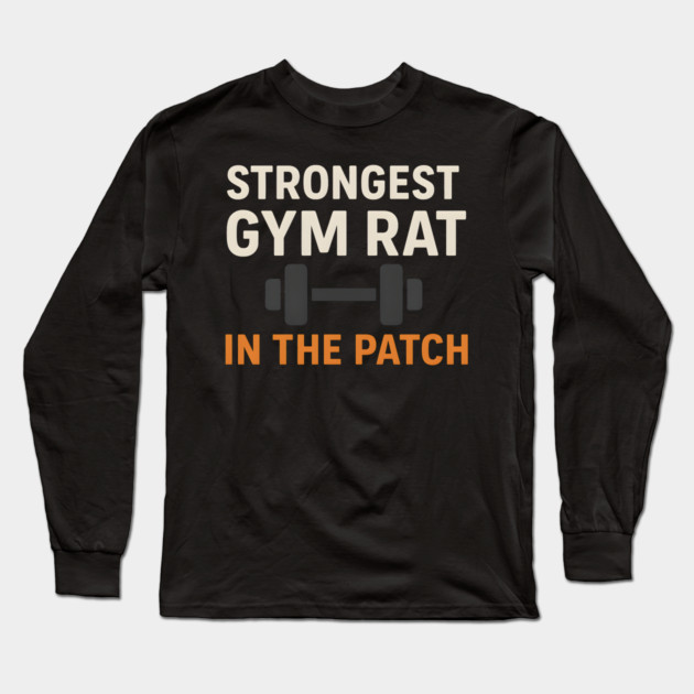 Strongest Gym Rat in the Patch Funny Fitness Halloween Graphic Long Sleeve T-Shirt by MakerMind8.2