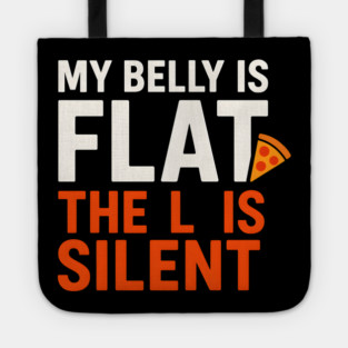 My Belly Is Flat Pizza Pun Graphic Tote