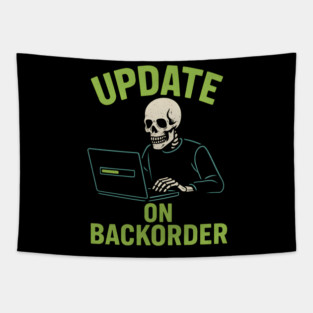 Update on Backorder Funny Tech Skeleton Pun Graphic Tapestry