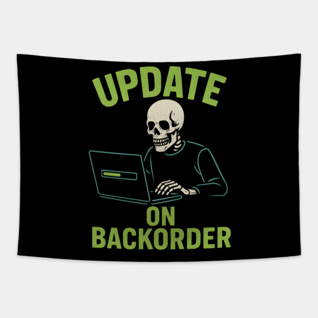 Update on Backorder Funny Tech Skeleton Pun Graphic Tapestry by MakerMind8.2
