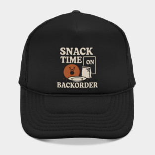 Snack Time on Backorder Funny Food Humor Pun Graphic Hat
