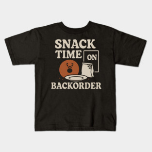 Snack Time on Backorder Funny Food Humor Pun Graphic Kids T-Shirt