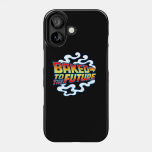 BAKED TO THE FUTURE Phone Case