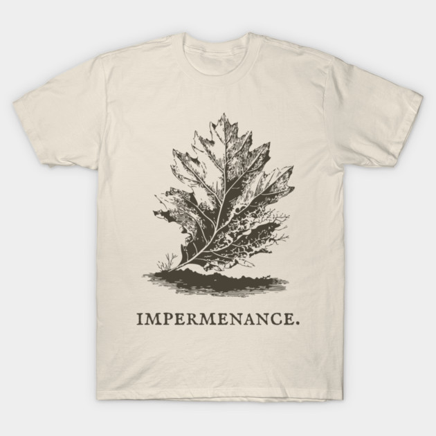 Impermanence Decaying Leaf Illustration T-Shirt by TuncGK