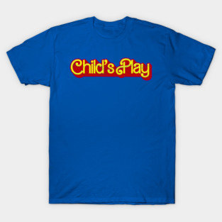 Child's Play (a la Barbie) T-Shirt