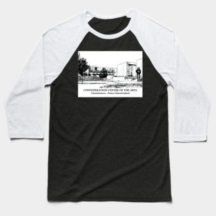 Confederation Centre of the Arts - Charlottetown PEI Baseball T-Shirt