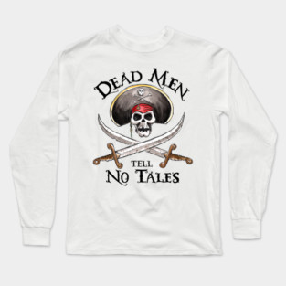 Dead Men Tell No Tales - erapo #4714 Long Sleeve T-Shirt