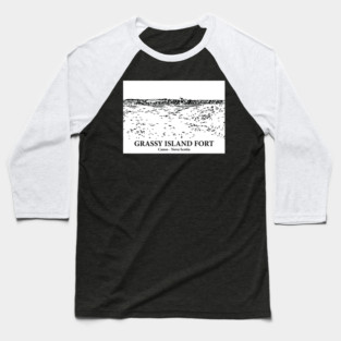 Grassy Island Fort - Canso NS Baseball T-Shirt