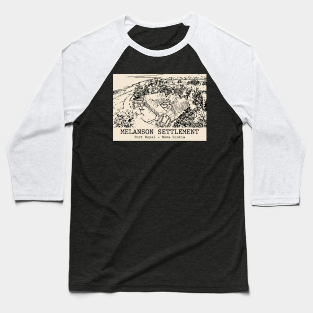 Melanson Settlement - Port Royal NS Baseball T-Shirt by Lakeric