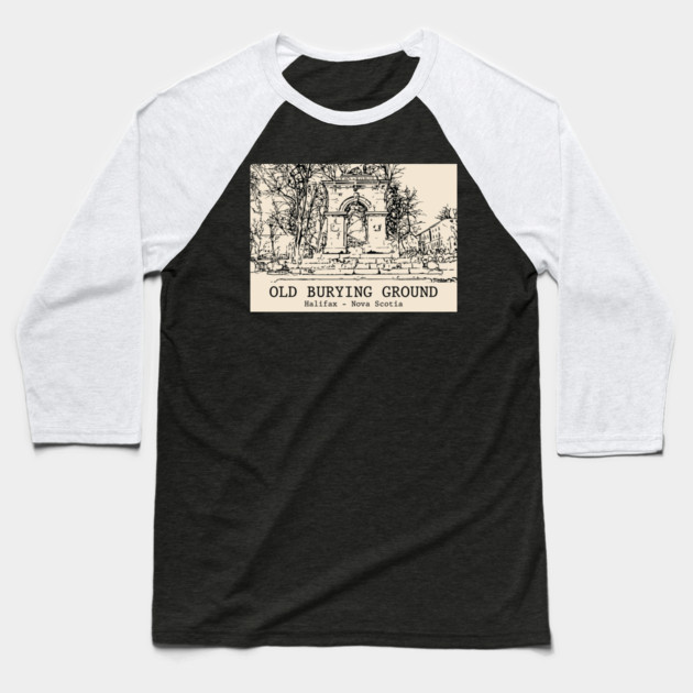 Old Burying Ground - Halifax NS Baseball T-Shirt by Lakeric