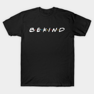 be kind mental health T-Shirt
