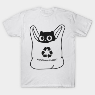 Reduce, Reuse, Recat T-Shirt