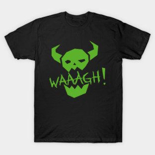 Ork Waaagh T-Shirt