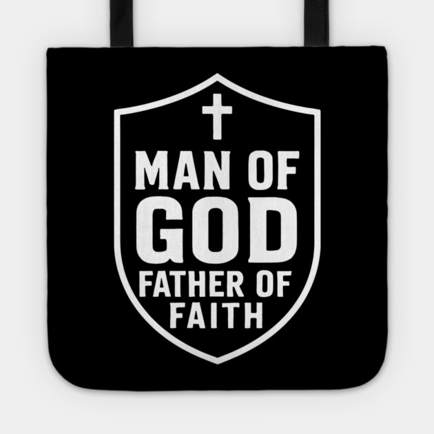 Man of God Father of Faith Christian Fathers Gift Tote by The Fatherhood Brand