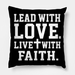 Lead With Love Live With Faith Christian Gift Pillow