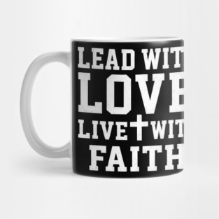 Lead With Love Live With Faith Christian Gift Mug