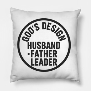God's Design - Husband, Father, Leader Christian Fathers Gift Pillow