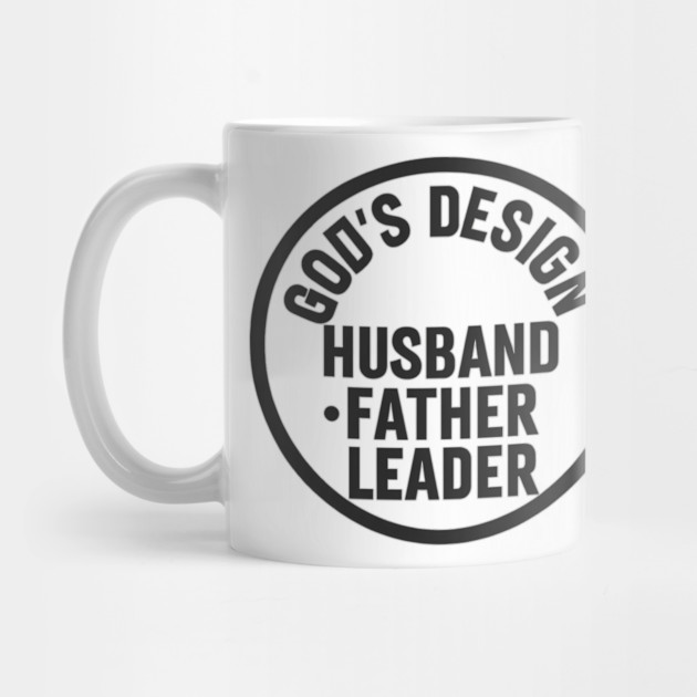 God's Design - Husband, Father, Leader Christian Fathers Gift by The Fatherhood Brand