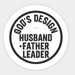 God's Design - Husband, Father, Leader Christian Fathers Gift Sticker
