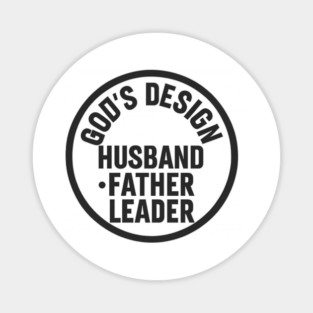 God's Design - Husband, Father, Leader Christian Fathers Gift Magnet