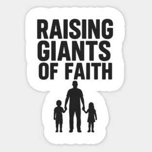 Raising Giants of Faith Christian Fathers Gift Sticker