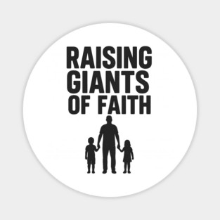 Raising Giants of Faith Christian Fathers Gift Magnet