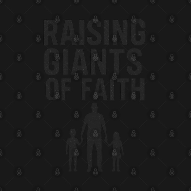 Raising Giants of Faith Christian Fathers Gift by The Fatherhood Brand