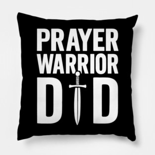 Prayer Warrior Dad Christian Fathers Gift Pillow