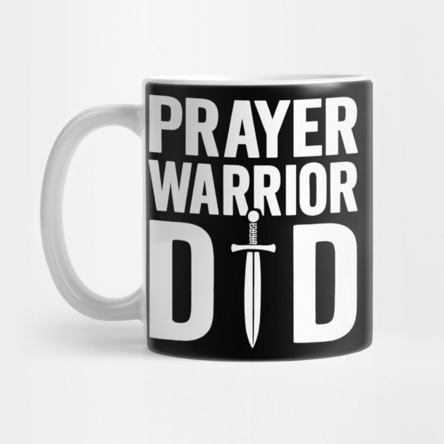 Prayer Warrior Dad Christian Fathers Gift by The Fatherhood Brand