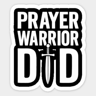 Prayer Warrior Dad Christian Fathers Gift Sticker