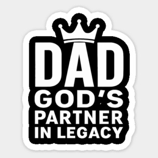 Dad - God's Partner In Legacy Christian Fathers Gift Sticker