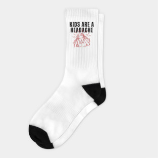 Kids Are A Headache | Childfree | Antinatalist Socks