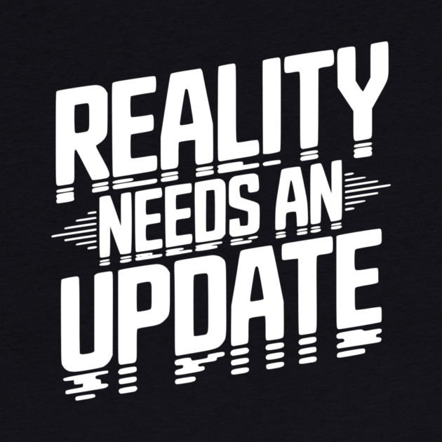 Reality Needs an Update by Frank Ring