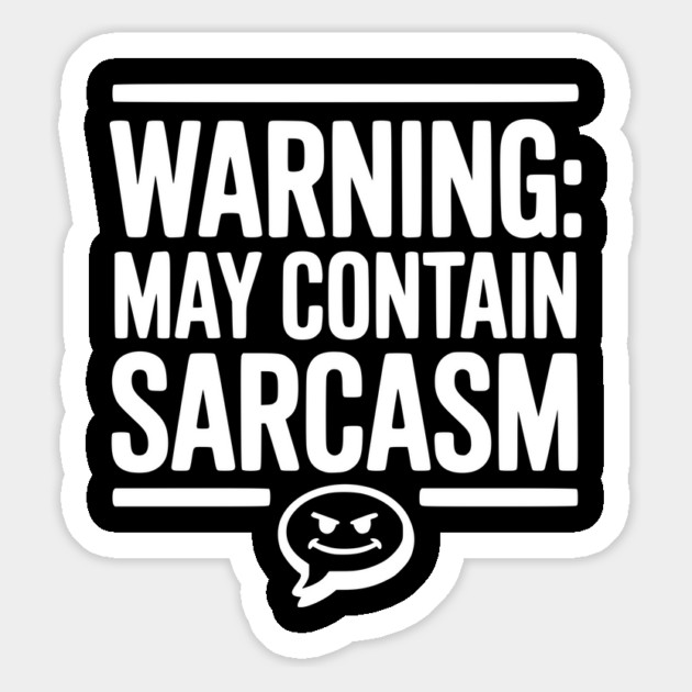 Warning May Contain Sarcasm Magnet by Frank Ring